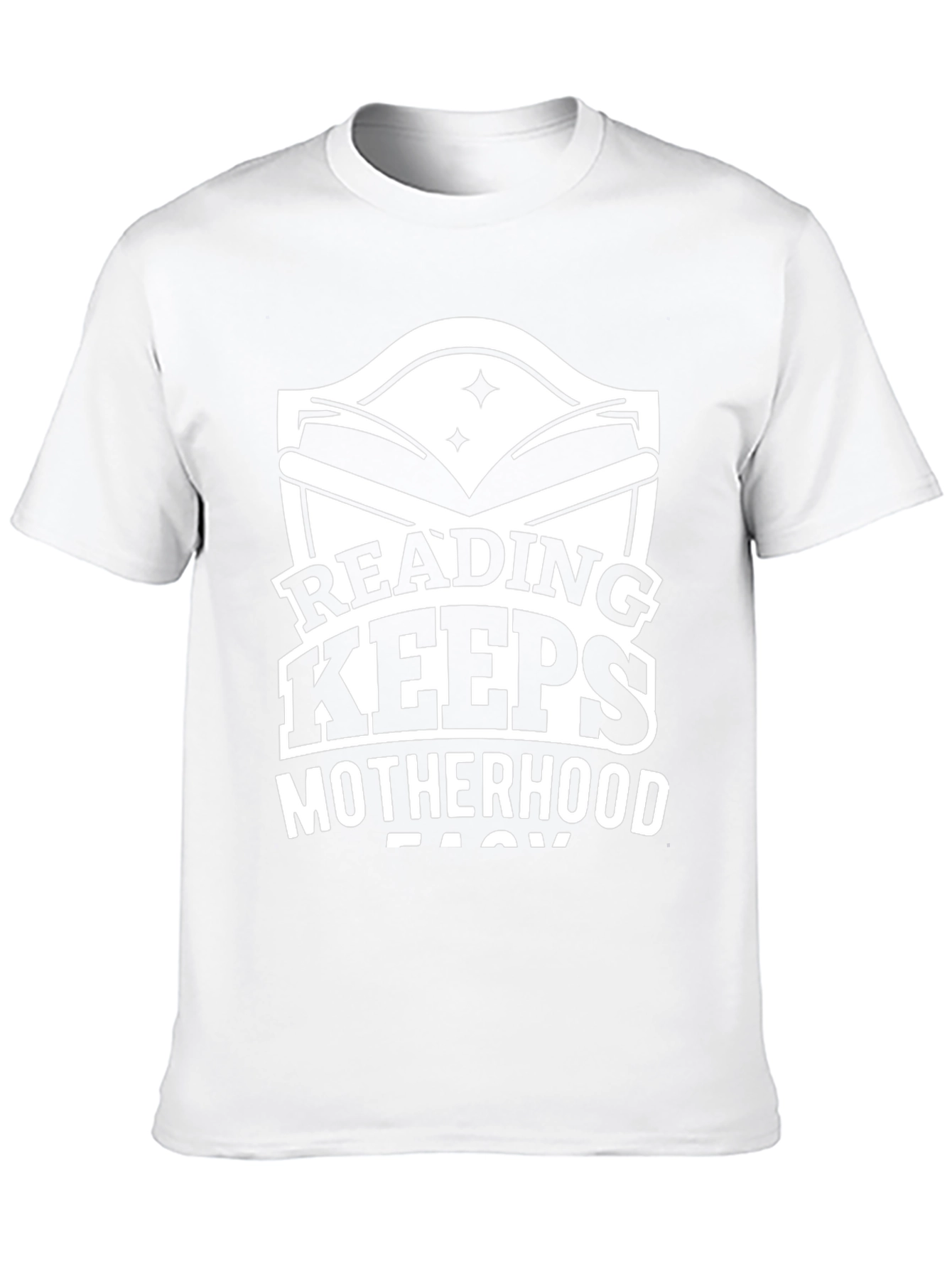 Reading Makes Motherhood Easy Graphic T-Shirt