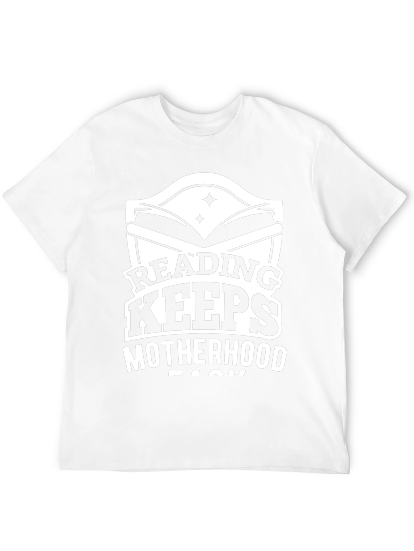 Reading Makes Motherhood Easy Graphic T-Shirt