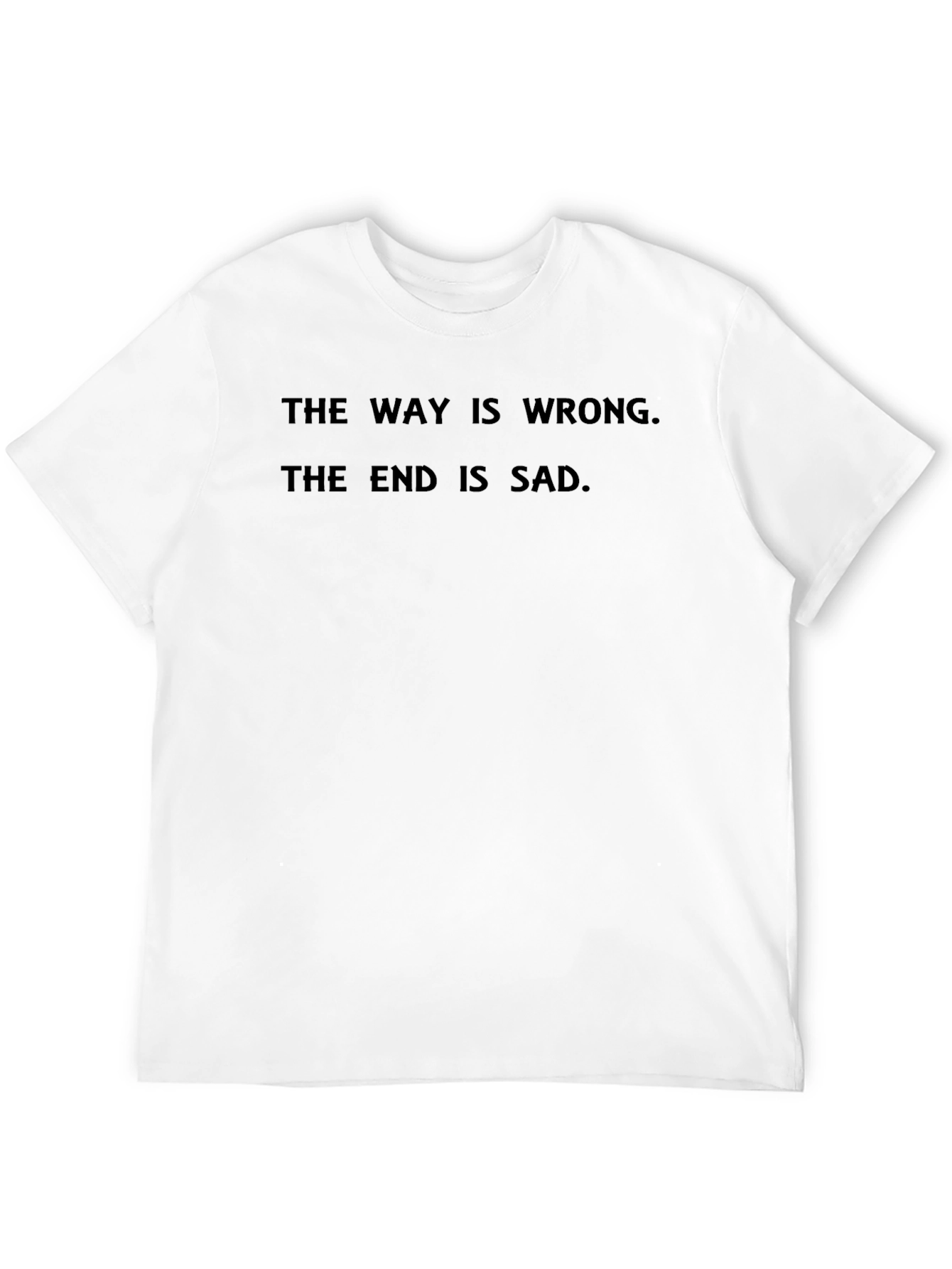 Dark Humor Tee - The Way Is Wrong