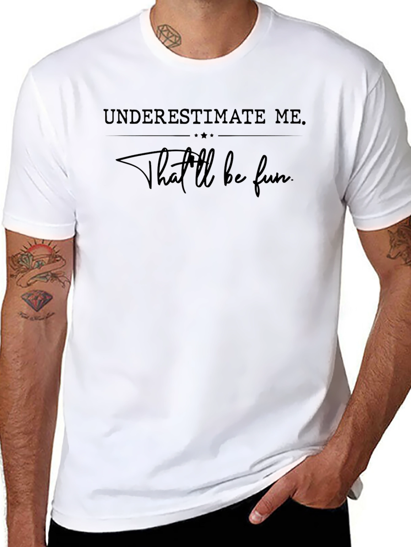 Underestimate Me Tee - Thatll Be Fun Shirt