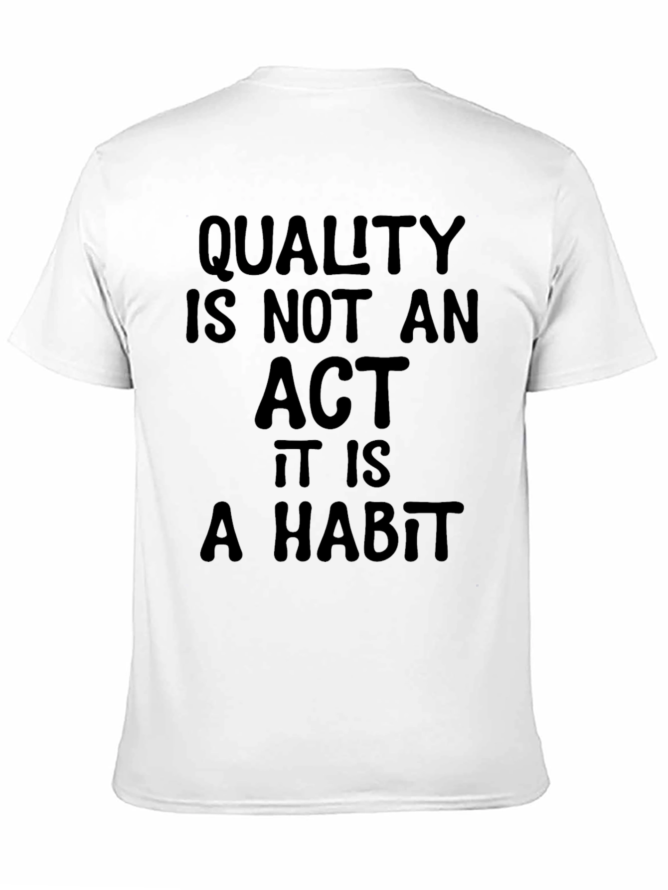 Quality Habit Black T-Shirt - Inspirational