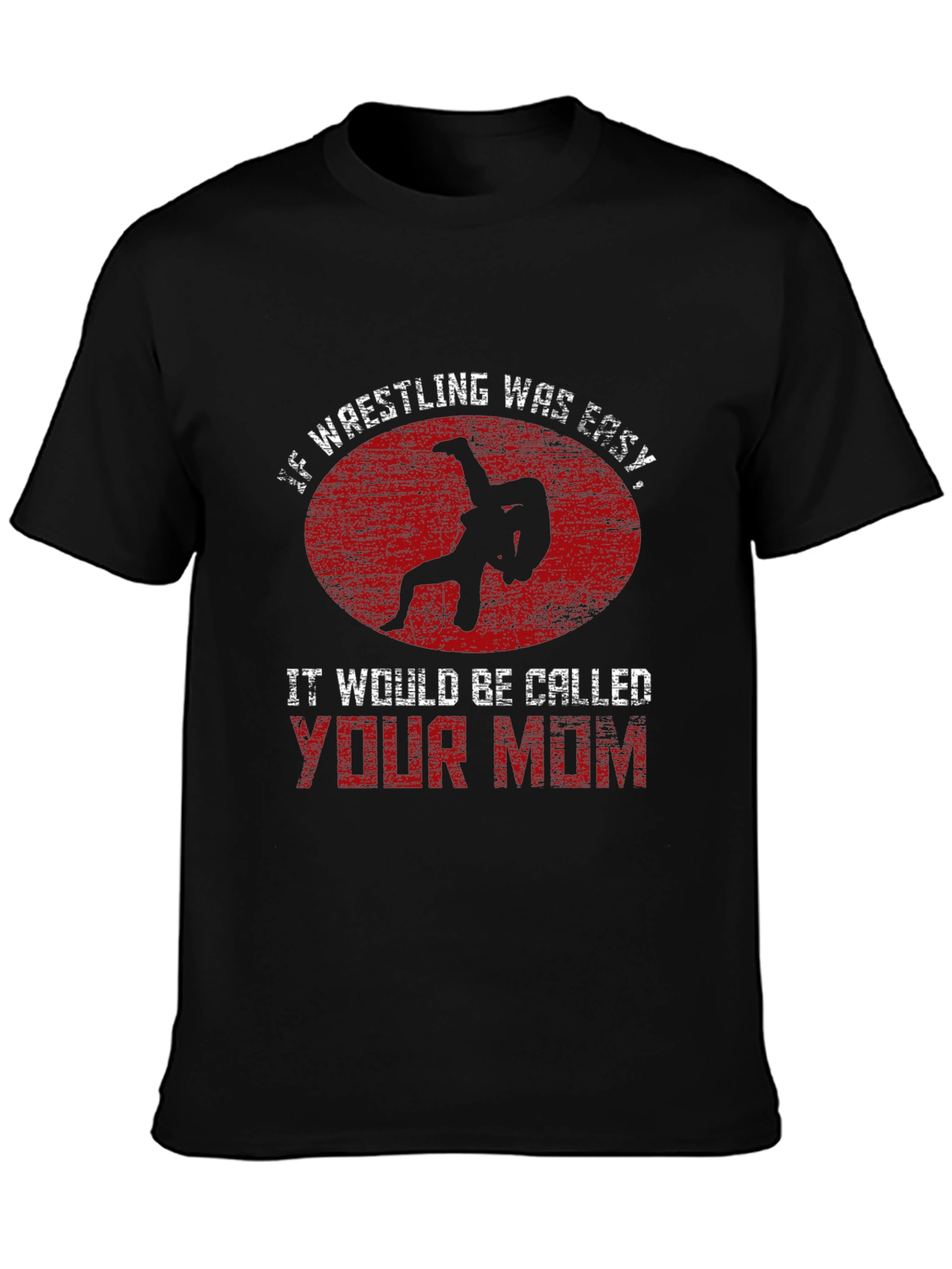 Wrestling Humor Graphic T-Shirt - Your Mom Joke
