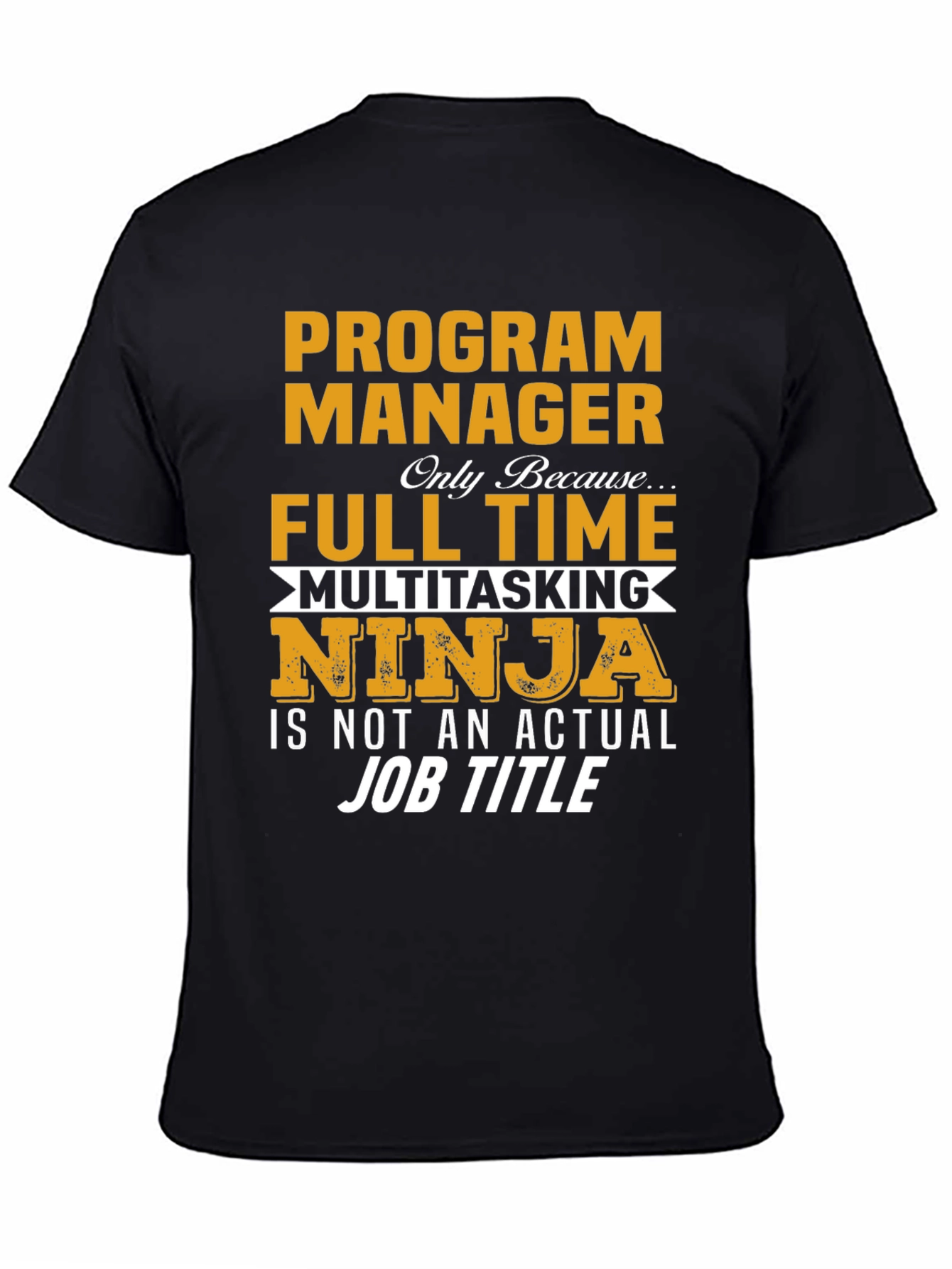 Program Manager Multitasking Ninja T-Shirt