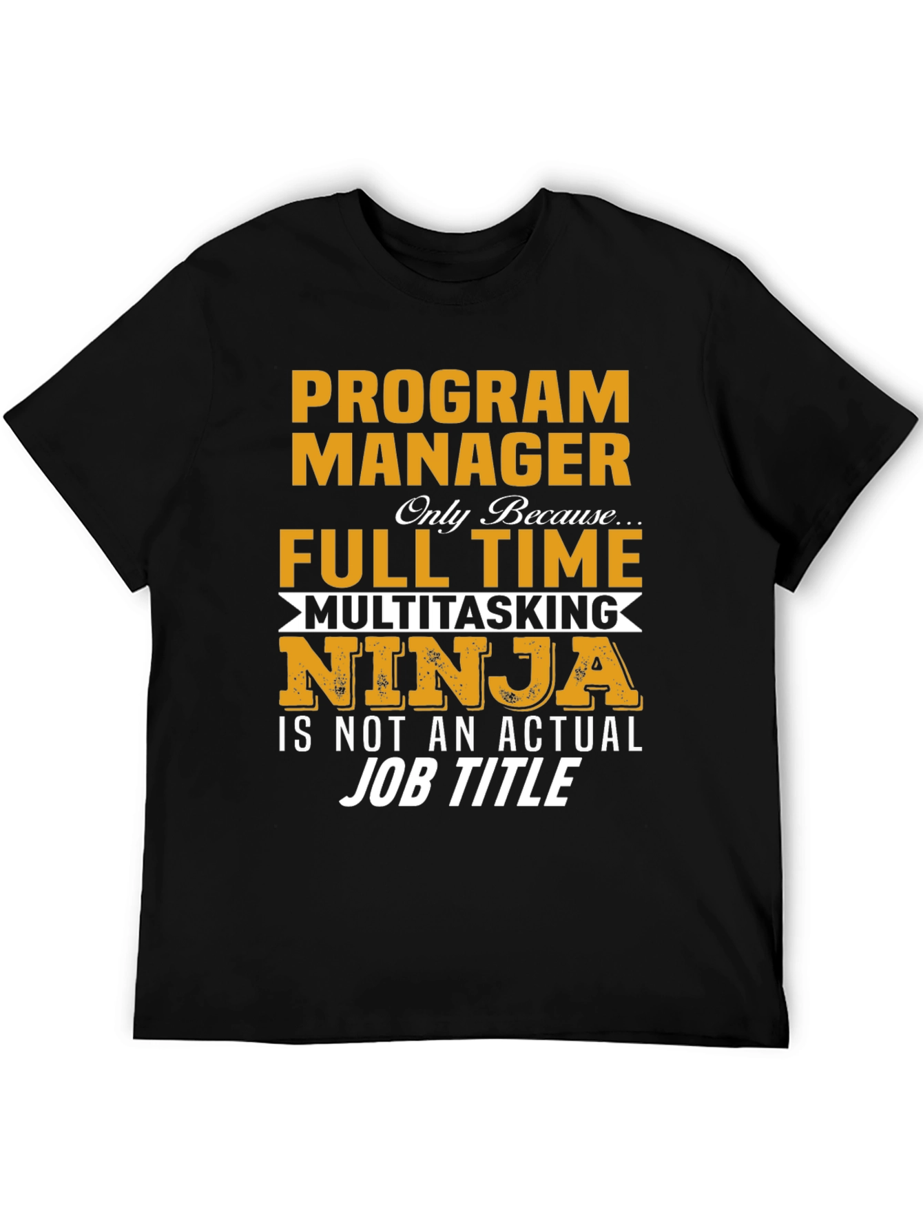 Program Manager Multitasking Ninja T-Shirt