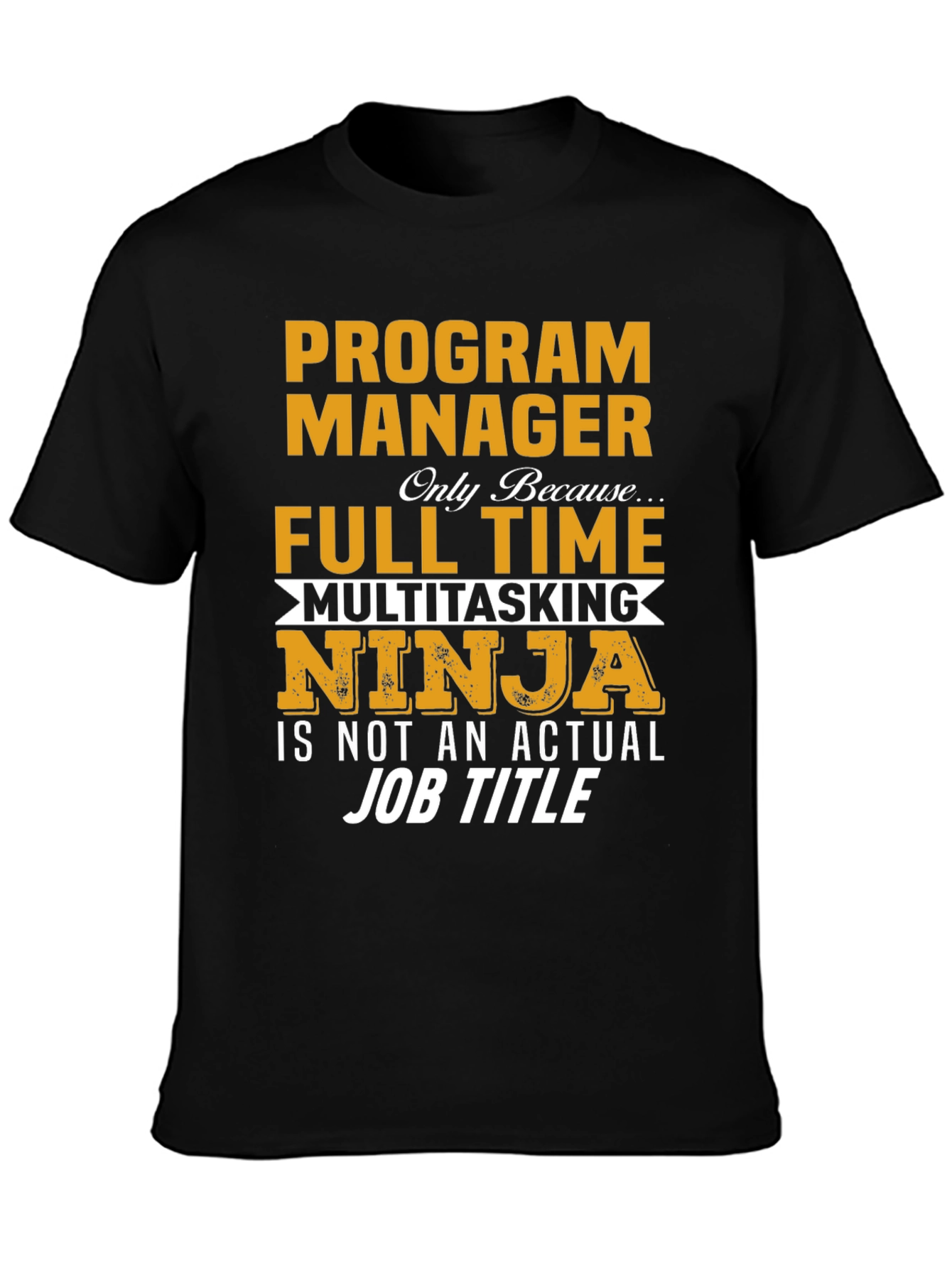 Program Manager Multitasking Ninja T-Shirt