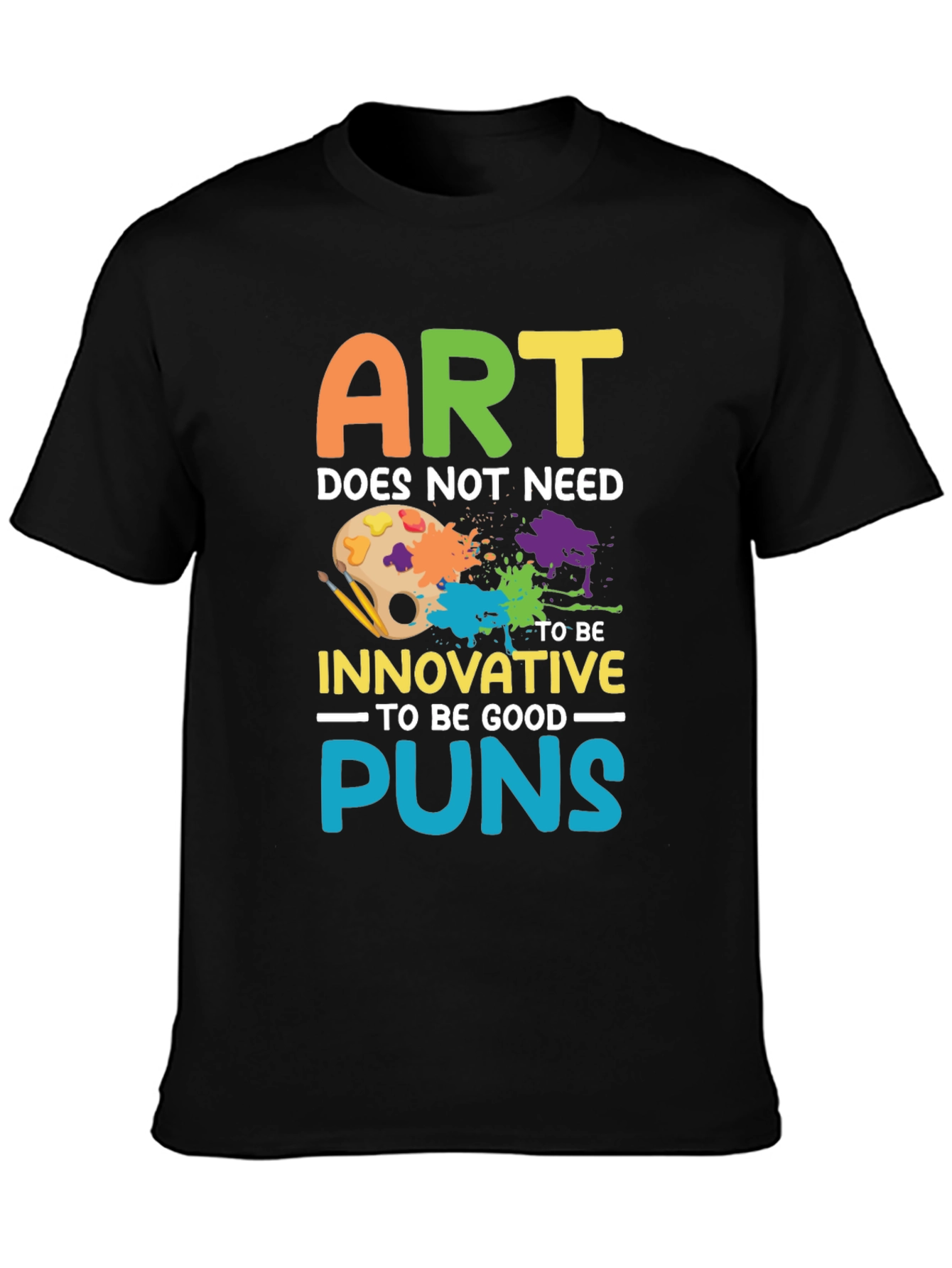 Art Puns T-Shirt - Funny Artistic Humor Tee