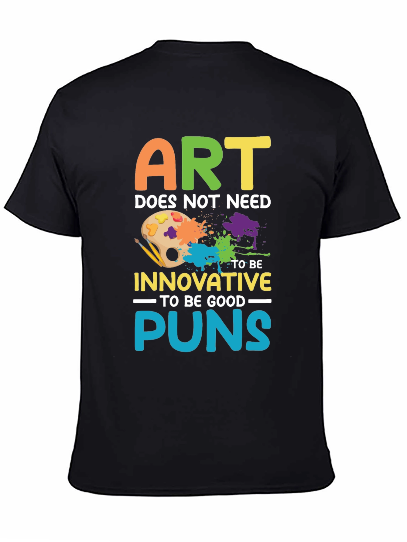 Art Puns T-Shirt - Funny Artistic Humor Tee