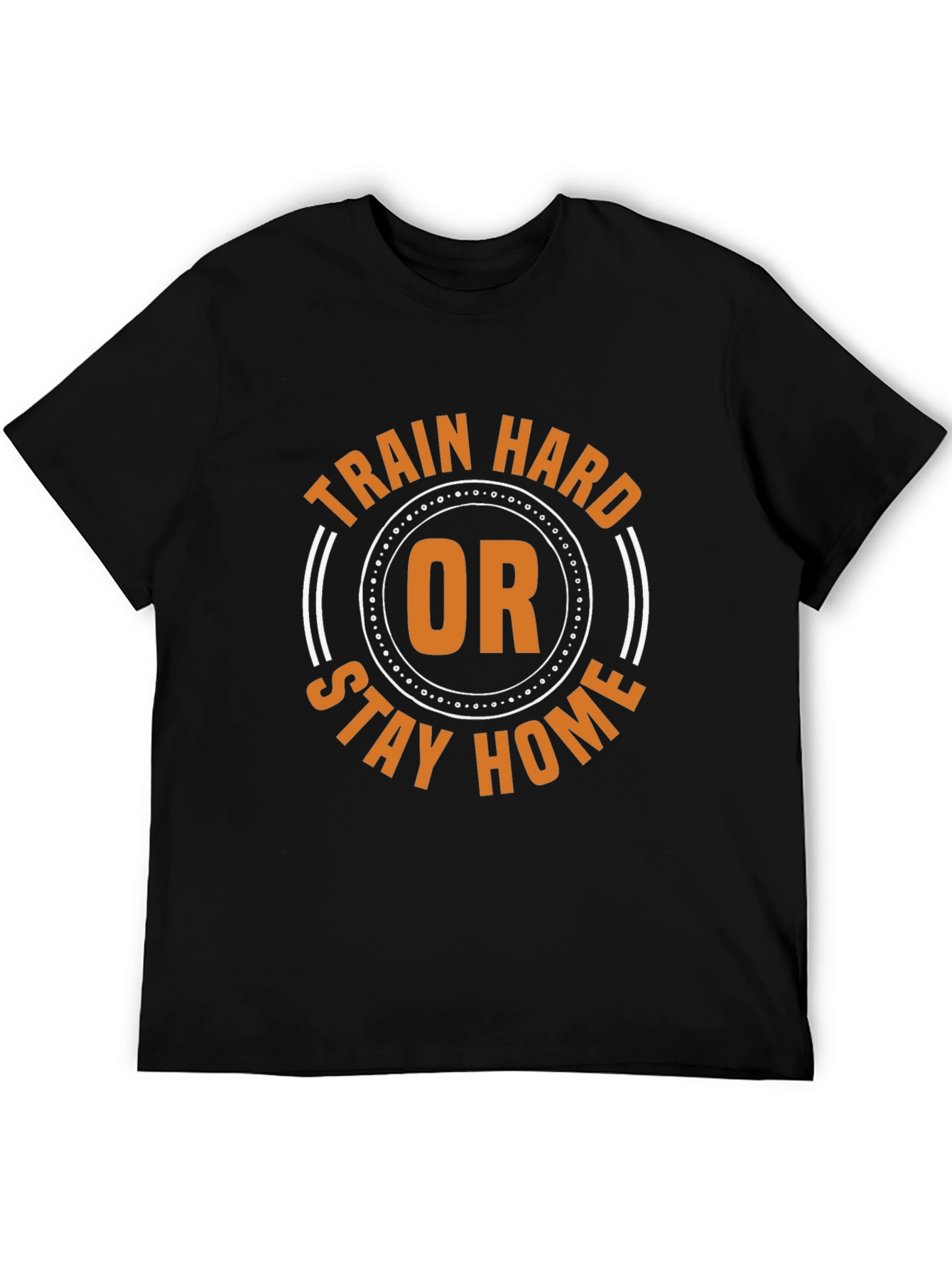 Train Hard or Stay Home Black Graphic Tee