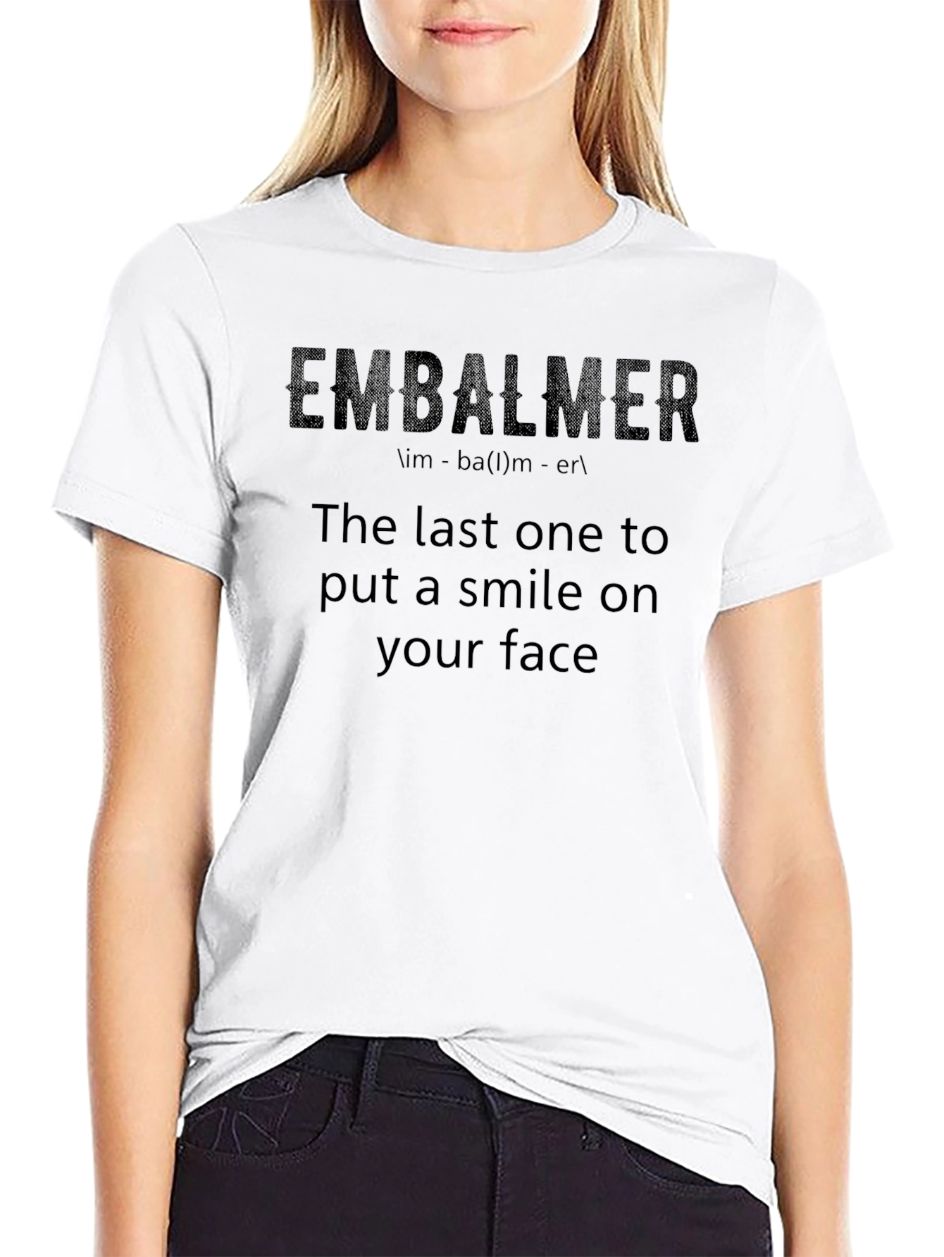 Embalmer T-Shirt: Last Smile Guarantee