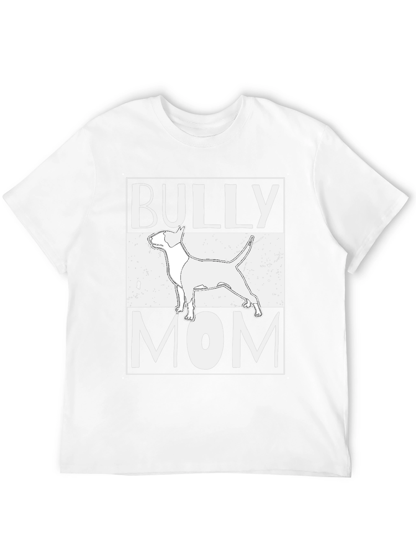 Bully Mom Graphic Tee - Bull Terrier Lover Shirt