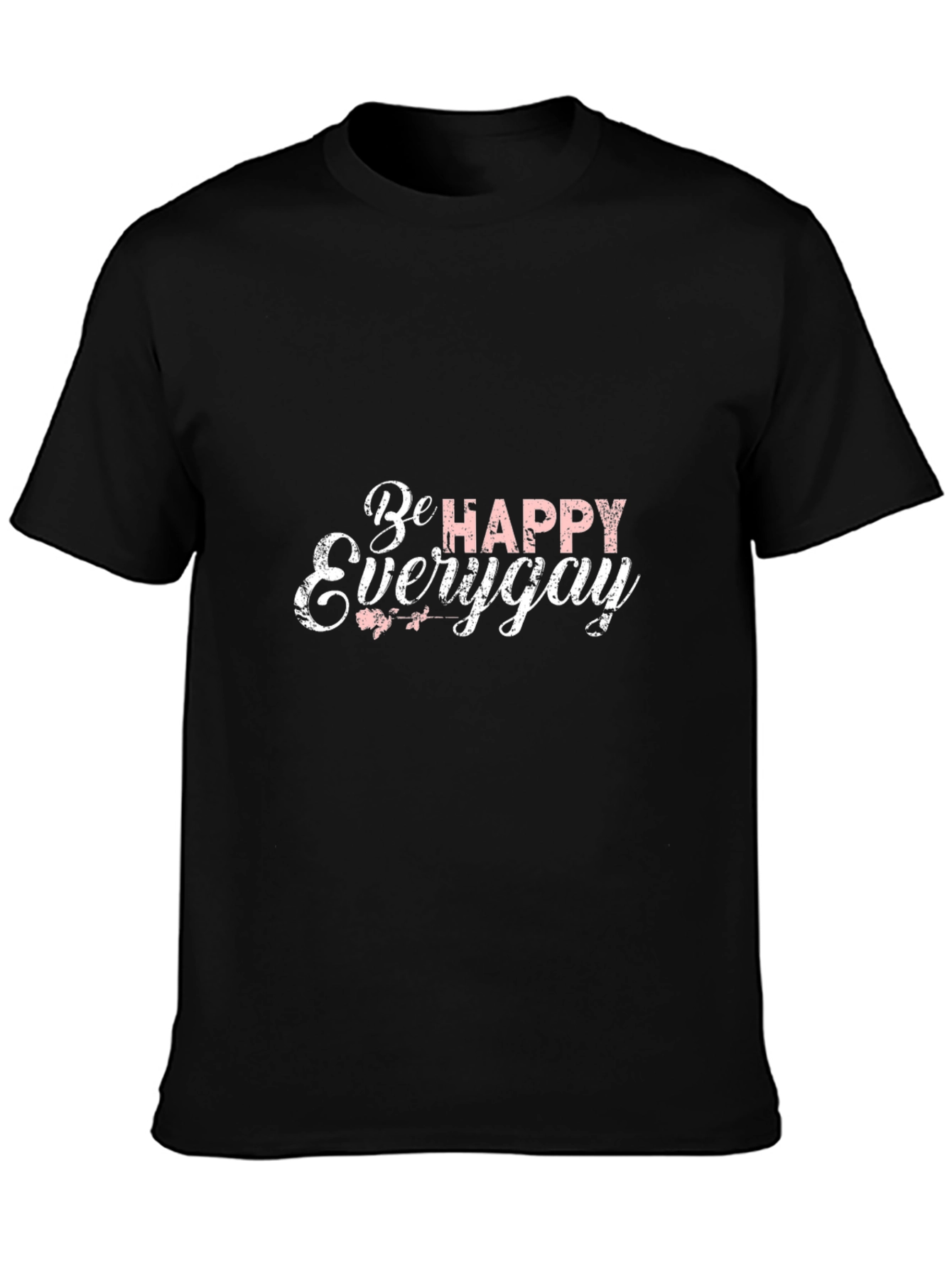 Be Happy Everygay Black Graphic Tee Shirt
