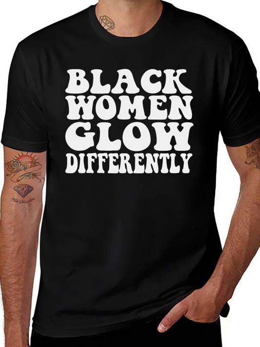 Black Women Glow Differently Graphic Tee