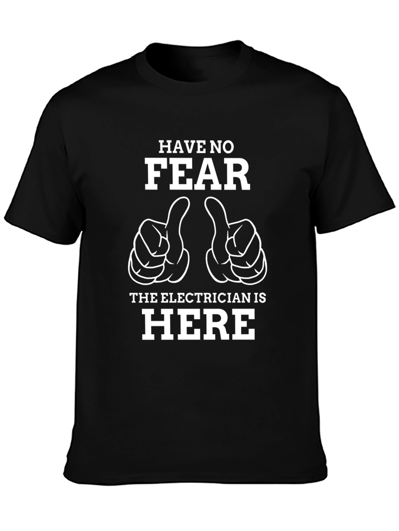 Electrician T-Shirt - Have No Fear