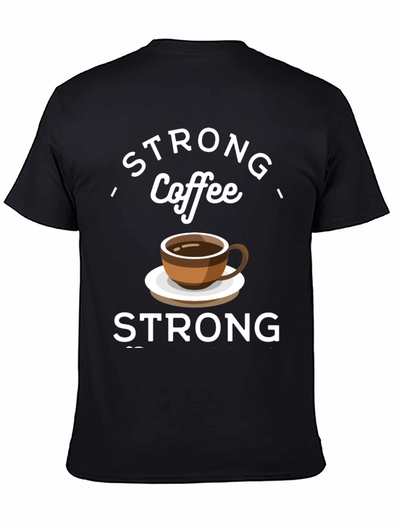 Strong Coffee Graphic Tee - Comfort & Style