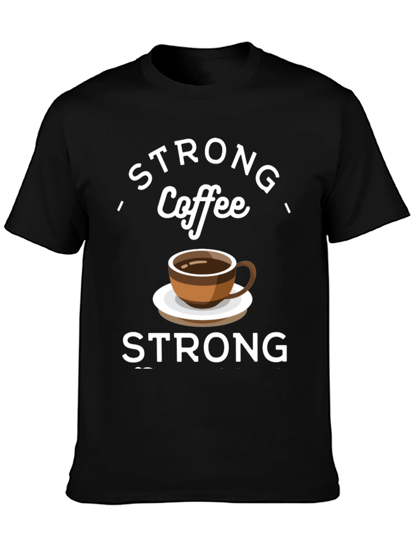 Strong Coffee Graphic Tee - Comfort & Style