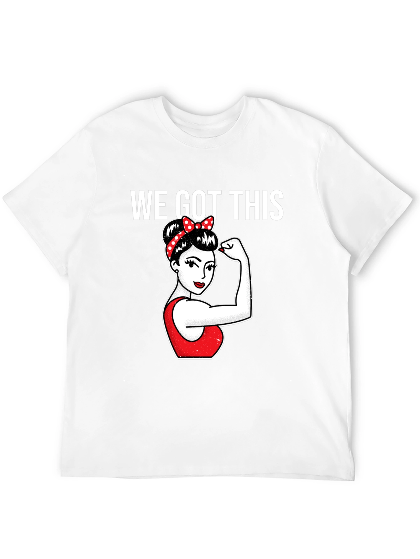 We Got This Women Empowerment T-Shirt