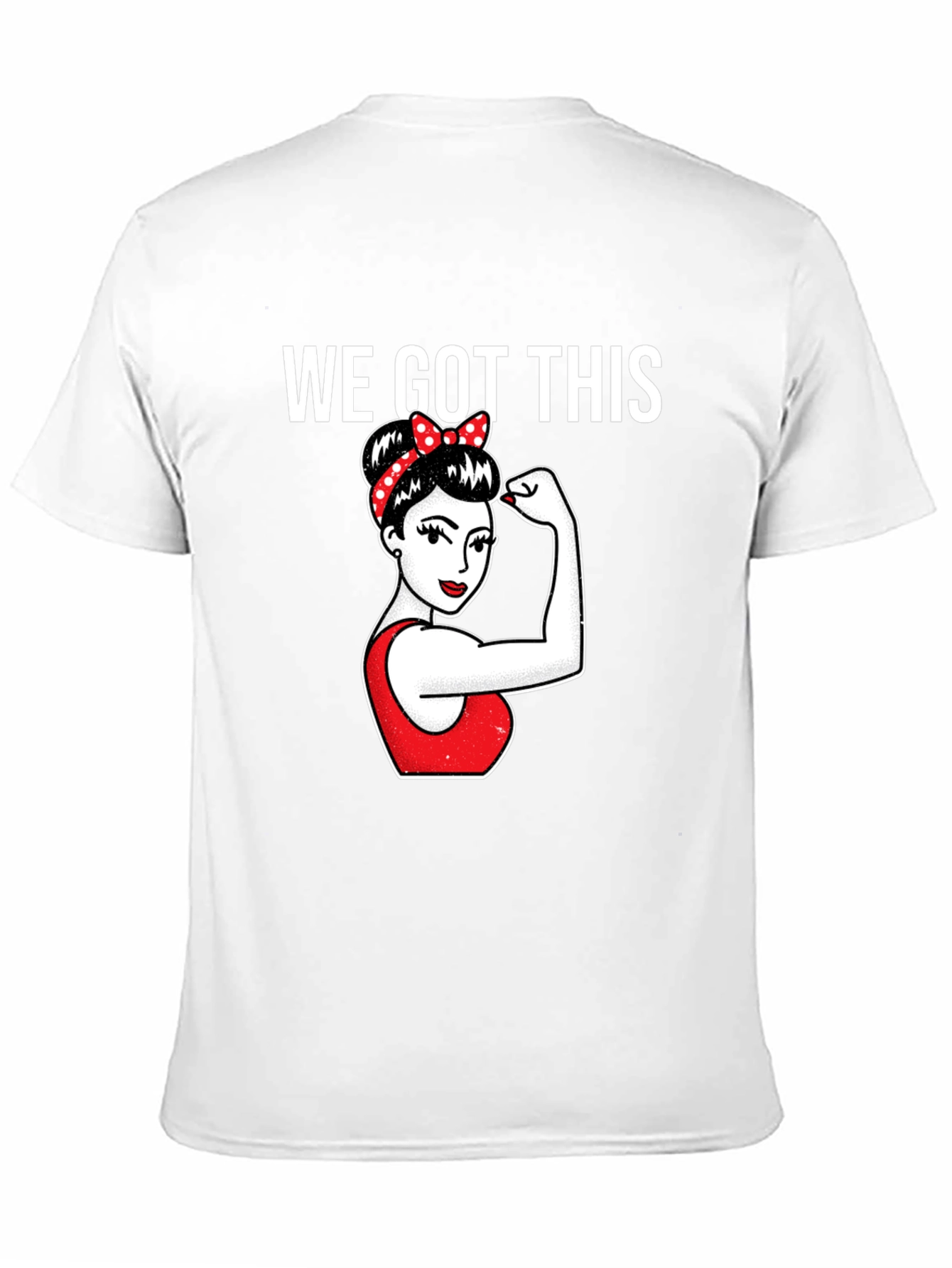 We Got This Women Empowerment T-Shirt