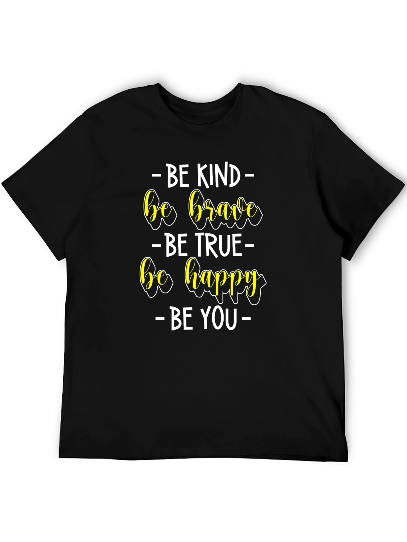 Be Kind Brave True You T-Shirt