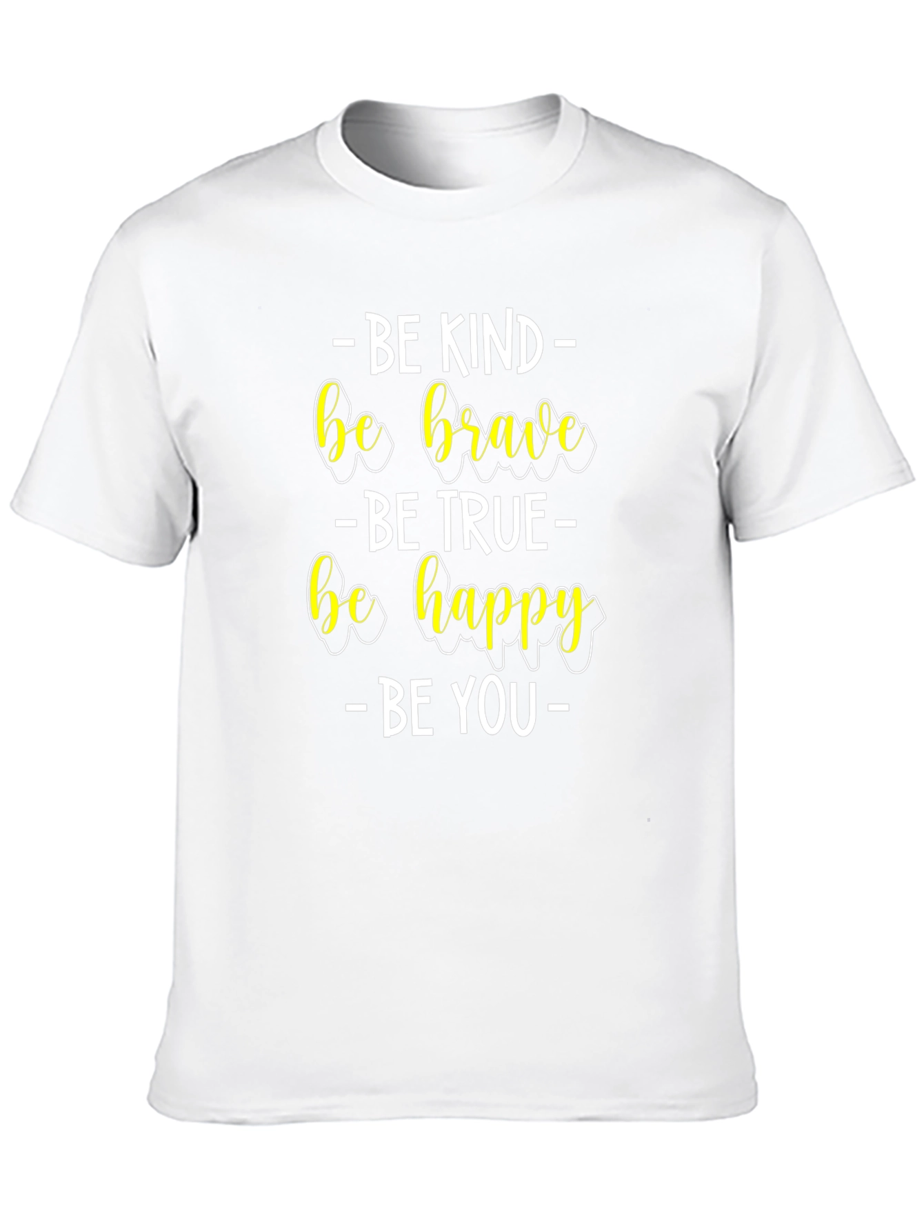Be Kind Brave True You T-Shirt