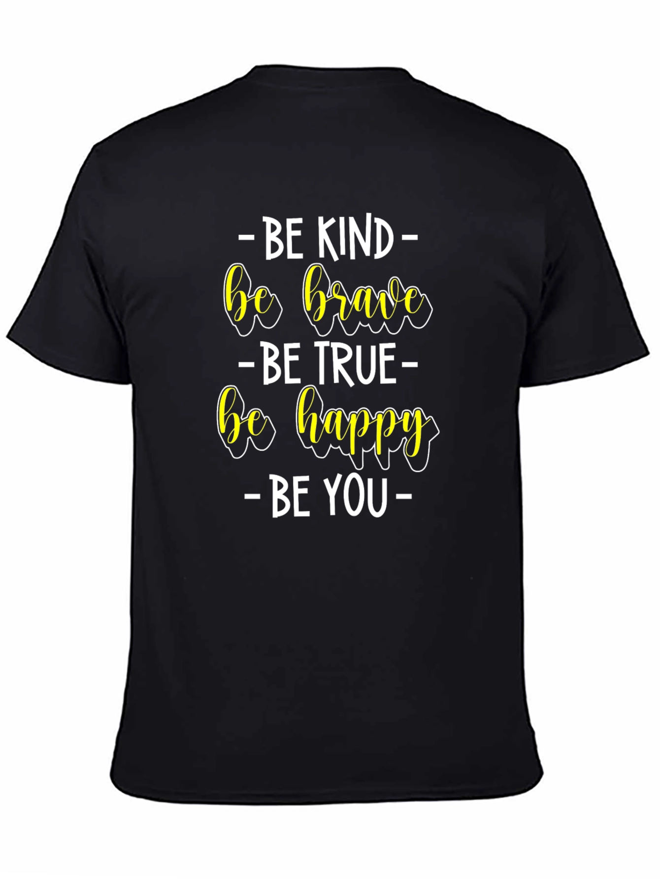 Be Kind Brave True You T-Shirt