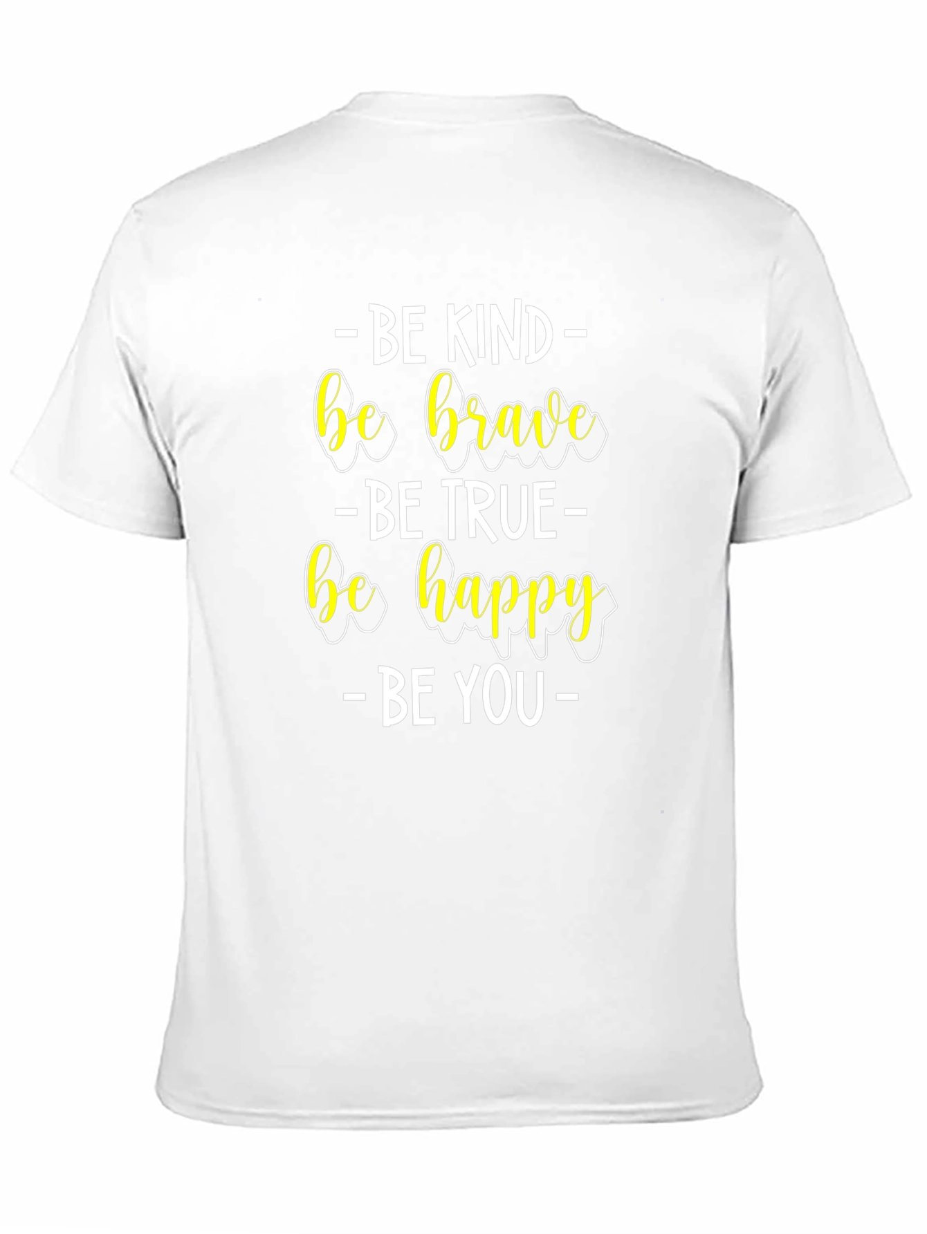 Be Kind Brave True You T-Shirt
