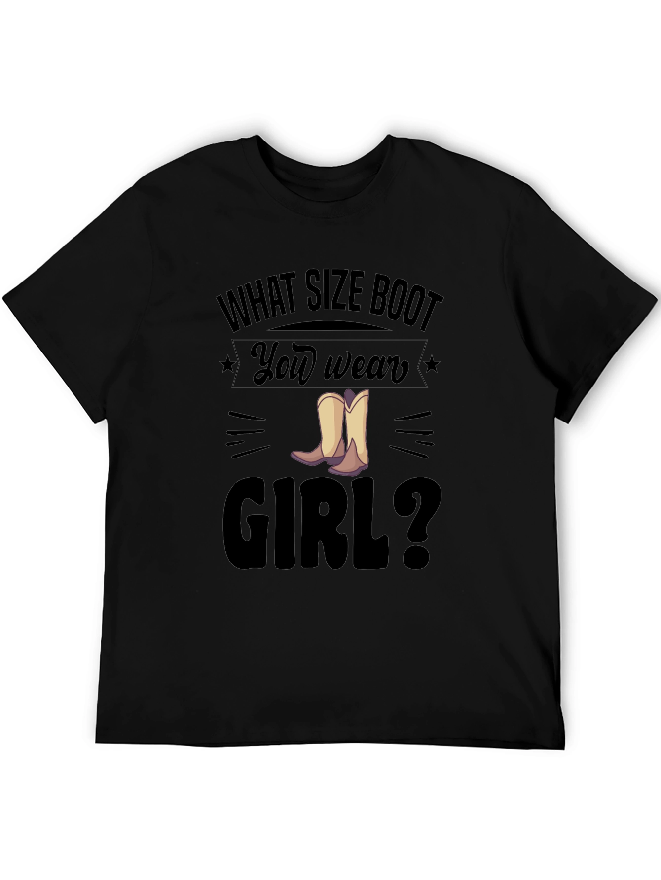 What Size Boot You Wear Girl T-Shirt