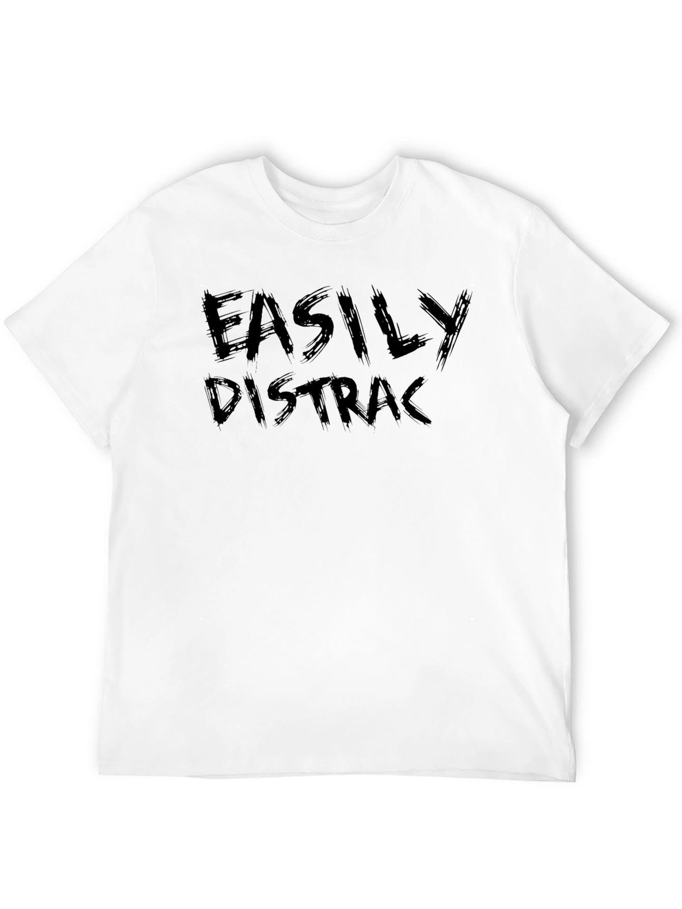 Easily Distracted T-Shirt - Soft Cotton Blend Casual Wear