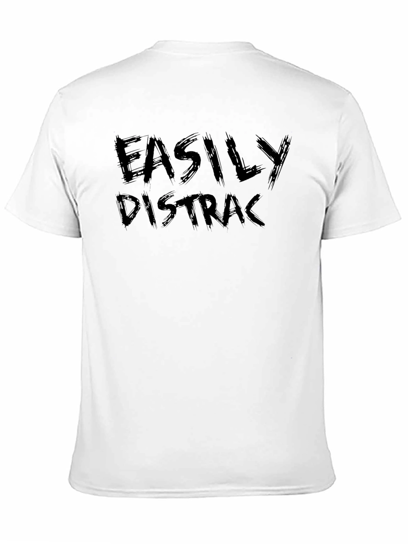 Easily Distracted T-Shirt - Soft Cotton Blend Casual Wear