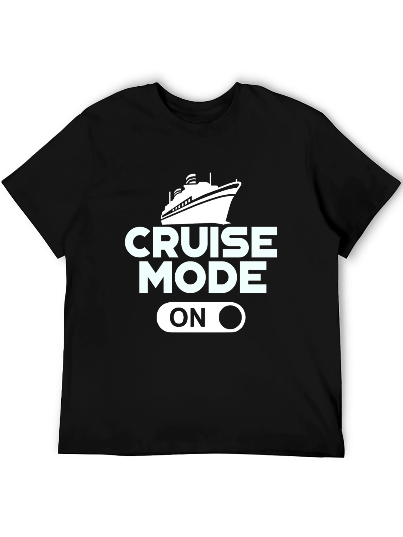 Cruise Mode On T-Shirt - Vacation Apparel