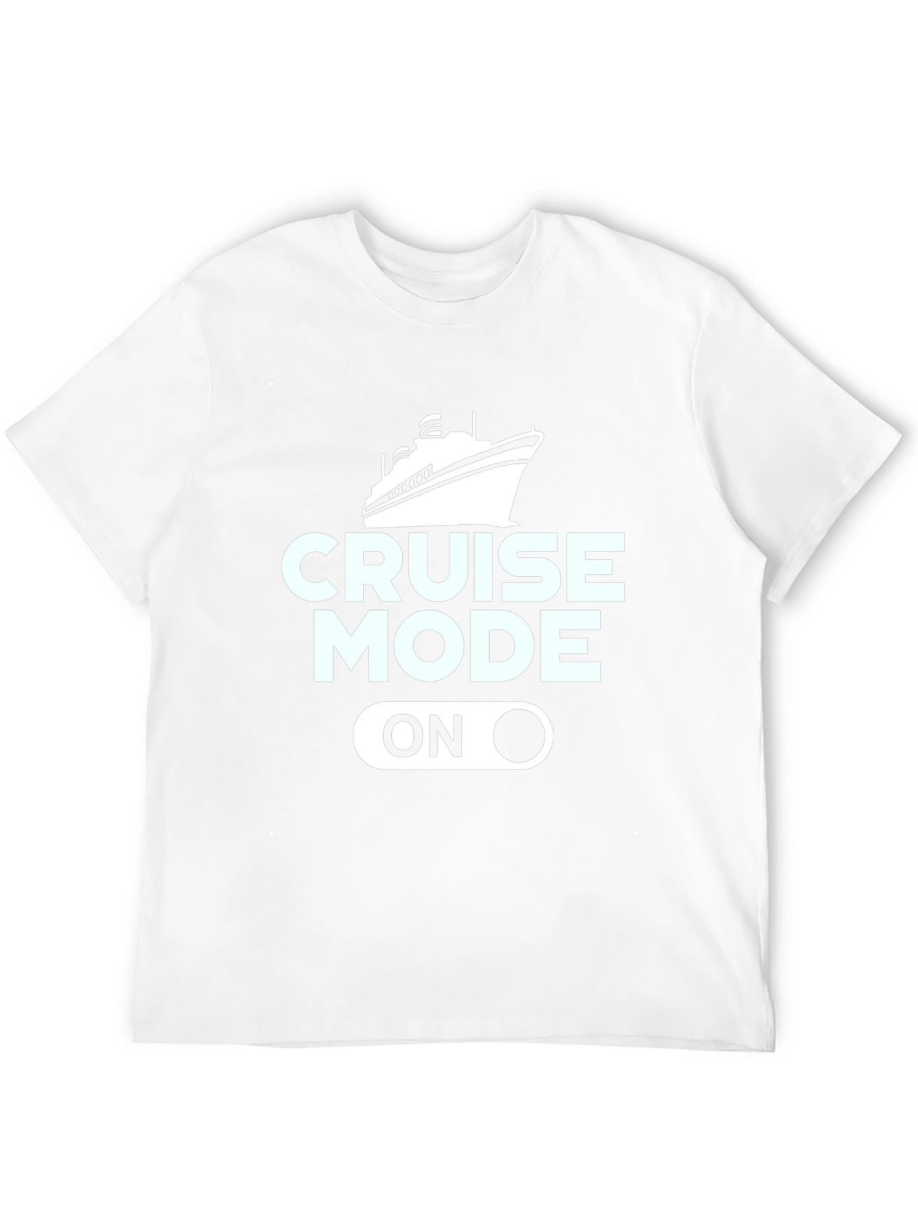 Cruise Mode On T-Shirt - Vacation Apparel