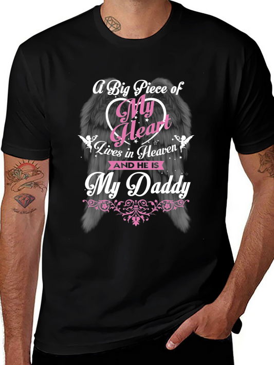 A Big Piece of My Heart Daddy Memorial T-Shirt