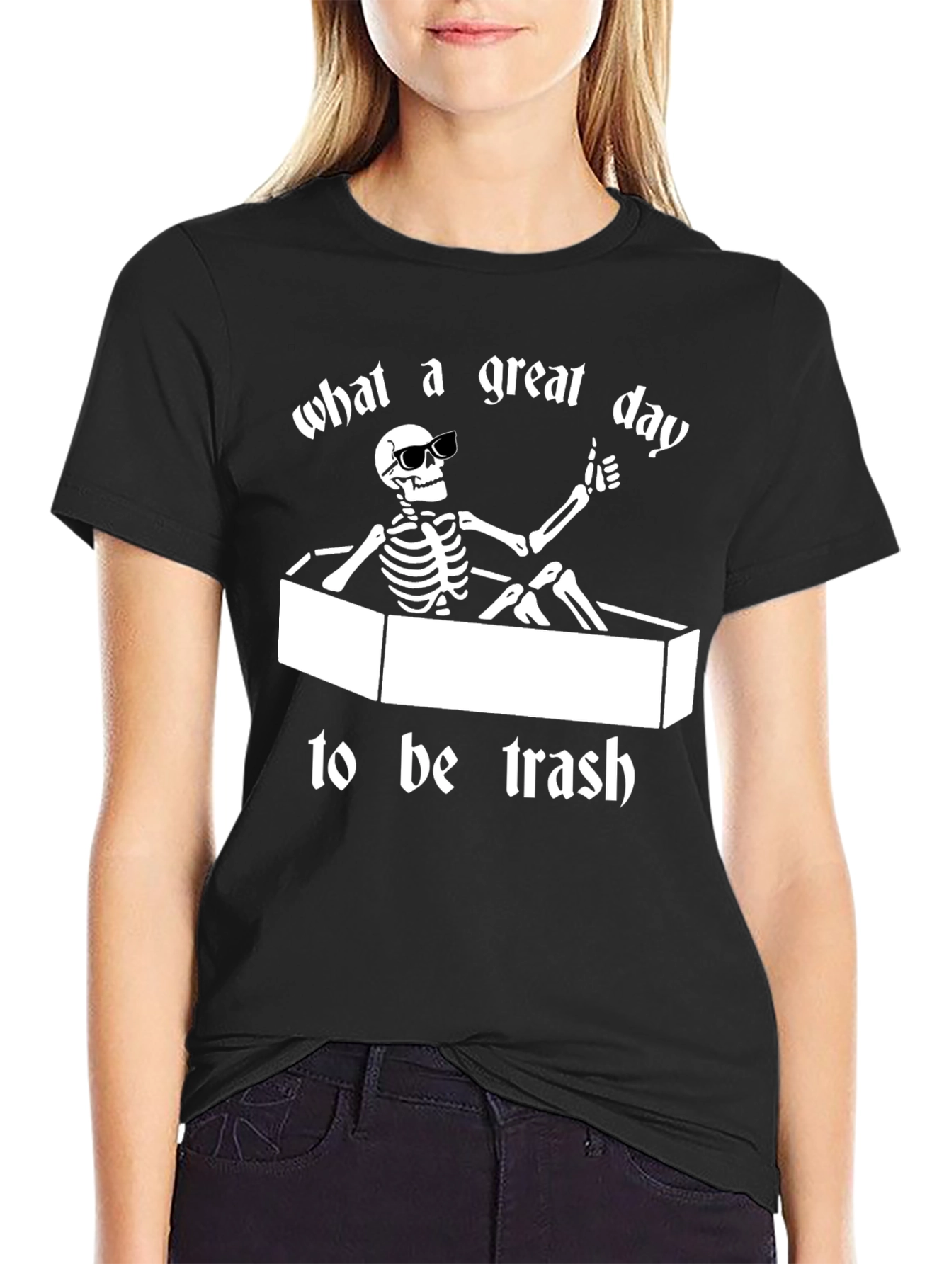 What a Great Day To Be Trash T-Shirt